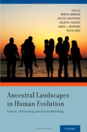 book Ancestral Landscapes in Human Evolution: Culture, Childrearing and Social Wellbeing