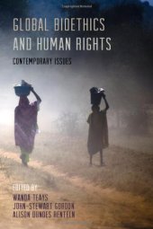 book Global Bioethics and Human Rights: Contemporary Issues