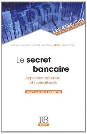 book Le secret bancaire : Approches nationale et internationale