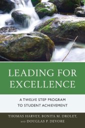 book Leading for Excellence: A Twelve Step Program to Student Achievement