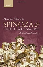 book Spinoza and Dutch Cartesianism