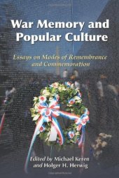 book War Memory and Popular Culture: Essays on Modes of Remembrance and Commemoration