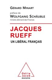 book Jacques Rueff: Un libéral français