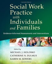 book Social Work Practice with Individuals and Families: Evidence-Informed Assessments and Interventions