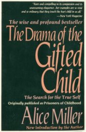 book Prisoners of childhood : the drama of the gifted child and the search for the true self