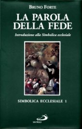 book Simbolica ecclesiale. La parola della fede. Introduzione alla simbolica ecclesiale