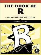 book The Book of R: A First Course in Programming and Statistics [Chapters 2-12 ONLY]