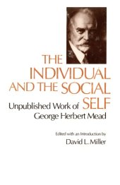 book The Individual and the Social Self: Unpublished Work of George Herbert Mead