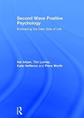 book Second Wave Positive Psychology: Embracing the Dark Side of Life