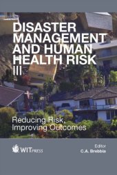 book Disaster Management and Human Health Risk III: Reducing Risk, Improving Outcomes