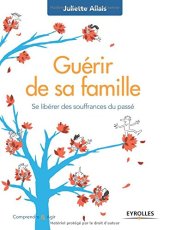 book Guérir de sa famille et de son histoire avec la psychogénéalogie