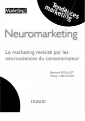 book Neuromarketing : Le marketing revisité par les neurosciences du consommateur