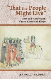 book That the People Might Live: Loss and Renewal in Native American Elegy