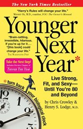 book Younger Next Year: Live Strong, Fit, and Sexy - Until You're 80 and Beyond