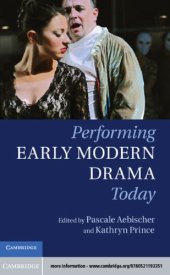 book Performing Early Modern Drama Today