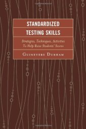 book Standardized Testing Skills: Strategies, Techniques, Activities To Help Raise Students' Scores