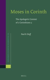 book Moses in Corinth: The Apologetic Context of 2 Corinthians 3