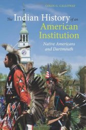 book The Indian History of an American Institution: Native Americans and Dartmouth