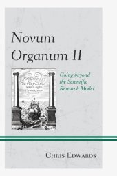 book Novum Organum II: Going beyond the Scientific Research Model