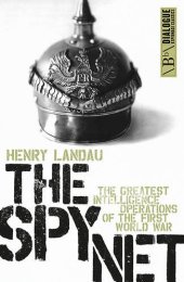 book The Spy Net: The Greatest Intelligence Operations of the First World War