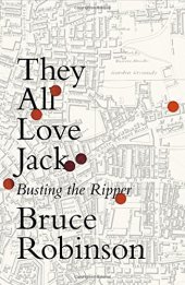 book They All Love Jack: Busting the Ripper