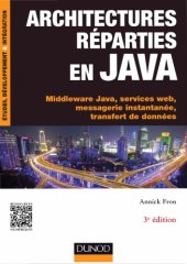 book Architectures réparties en Java : middleware Java, services web, messagerie instantanée, transfert de données