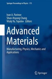 book Advanced Materials: Manufacturing, Physics, Mechanics and Applications