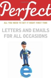 book Perfect Letters and Emails for all Occasions