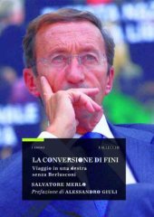 book La conversione di Fini : viaggio in una destra senza Berlusconi