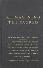 book Reimagining the Sacred: Richard Kearney Debates God