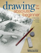 book Drawing for the Absolute Beginner: A Clear & Easy Guide to Successful Drawing