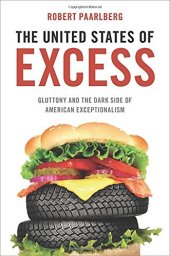 book The United States of Excess: Gluttony and the Dark Side of American Exceptionalism