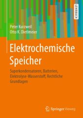 book Elektrochemische Speicher: Superkondensatoren, Batterien, Elektrolyse-Wasserstoff, Rechtliche Grundlagen