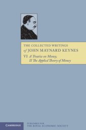 book A Treatise on Money: The Applied Theory of Money