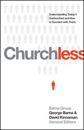 book Churchless: Understanding Today's Unchurched and How to Connect with Them