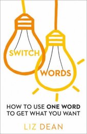 book Switchwords: How to Use One Word to Get What You Want