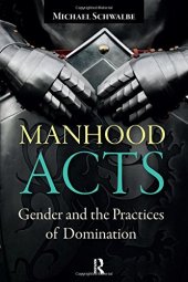 book Manhood Acts: Gender and the Practices of Domination