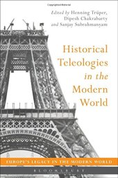 book Historical Teleologies in the Modern World