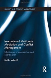 book International Multiparty Mediation and Conflict Management: Challenges of Cooperation and Coordination