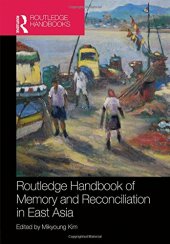 book Routledge Handbook of Memory and Reconciliation in East Asia