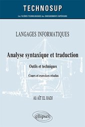 book Langages Informatiques. Analyse Syntaxique et Traduction. Outils et Techniques. Cours et Exercices Corrigés Niveau B