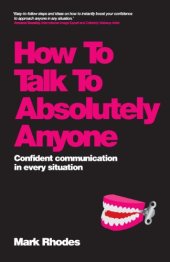 book How To Talk To Absolutely Anyone: Confident Communication in Every Situation