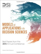 book Models and Applications in the Decision Sciences: Best Papers from the 2015 Annual Conference