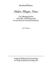 book Heilen, Pflegen, Töten. Zur Alltagsgeschichte einer Heil- und Pflegeanstalt bis zum Ende des Nationalsozialismus