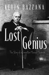 book Lost Genius: The Story of a Forgotten Musical Maverick