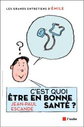 book C'est quoi être en bonne santé?