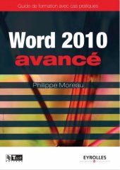 book Word 2010 Avancé: Guide de formation avec cas pratiques