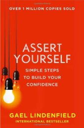 book Assert Yourself: Simple Steps to Build Your Confidence