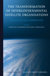 book The Transformation of Intergovernmental Satellite Organisations: Policy and Legal Perspectives