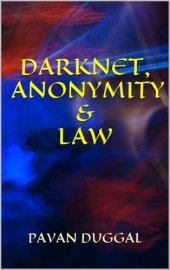 book Darknet, Anonymity, & Law